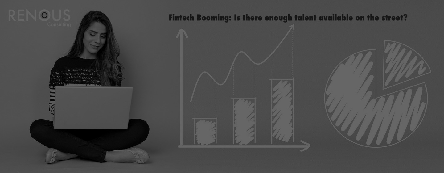 Fintech Booming: Is there enough talent available on the street?